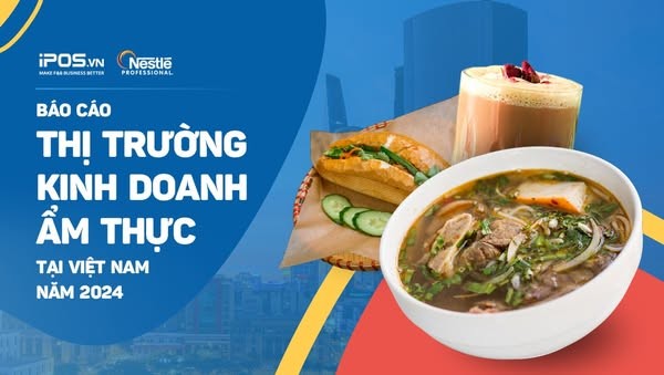 Thấy gì về thị trường F&B Việt Nam từ báo cáo của iPOS?